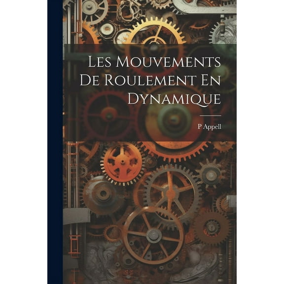 Les Mouvements De Roulement En Dynamique (Paperback)