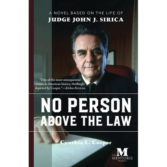 No Person Above the Law: A Novel Based on the Life of Judge John J. Sirica, (Paperback)