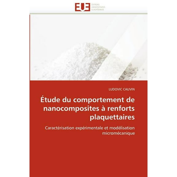 Omn.Univ.Europ.: Étude Du Comportement de Nanocomposites À Renforts Plaquettaires (Paperback)