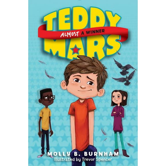Teddy Mars Teddy Mars Book #2: Almost a Winner, Book 2, (Paperback)
