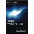 thumbnail image 1 of Pre-Owned Soul Whisperer: Why the Church Must Change the Way It Views Evangelism (Paperback) 1620321831 9781620321836, 1 of 2