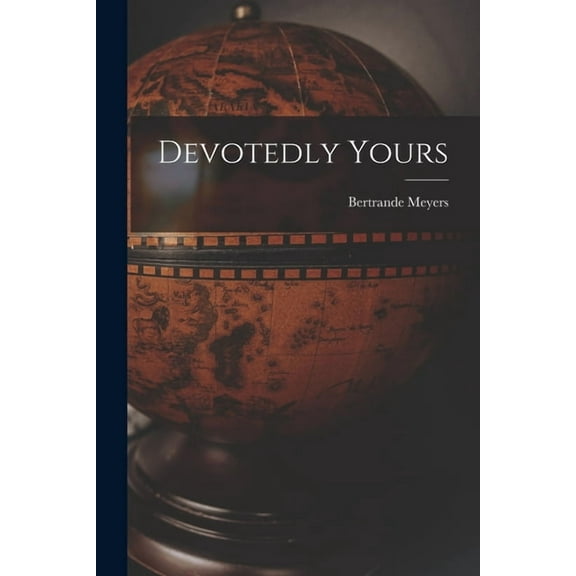 Devotedly Yours, (Paperback)
