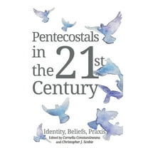 Pentecostals in the 21st Century (Paperback)