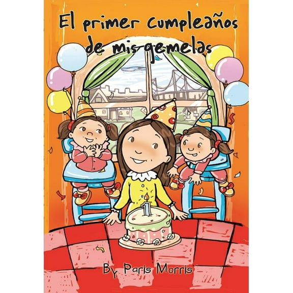 El primer cumpleaños de mis gemelas (Paperback)