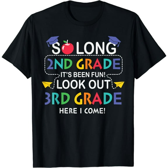 So Long 2nd Grade Hello 3rd Grade Second Grade Graduation T-Shirt