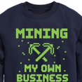 thumbnail image 3 of Instant Message - Gamer - Mining My Own Business - Toddler & Youth Crewneck Fleece Sweatshirt, 3 of 6