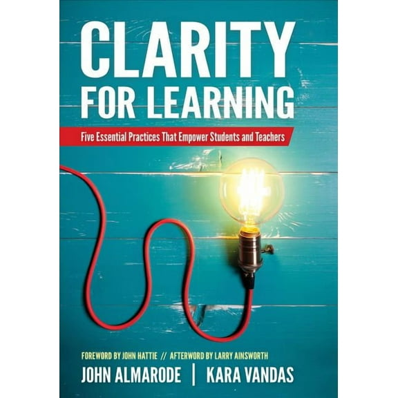 Clarity for Learning: Five Essential Practices That Empower Students and Teachers, (Paperback)