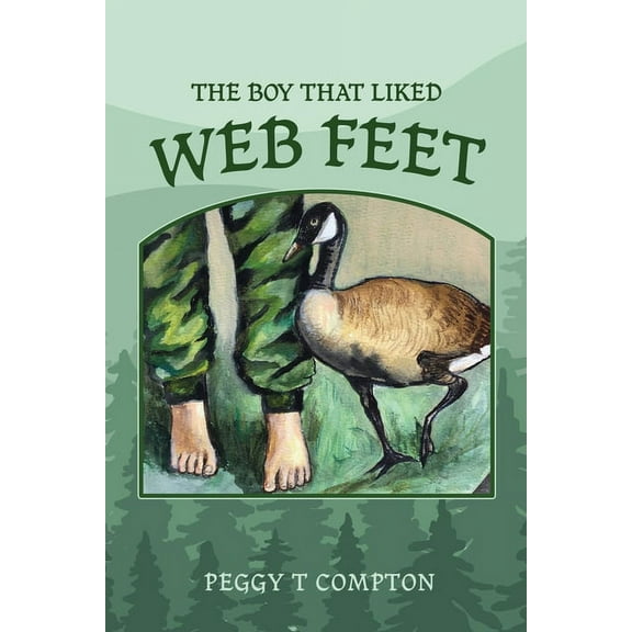 The Boy That Liked Web Feet, (Paperback)