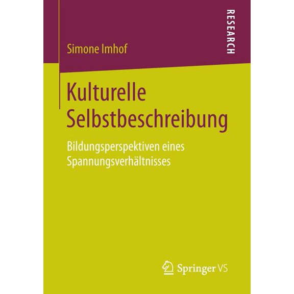 Kulturelle Selbstbeschreibung: Bildungsperspektiven Eines SpannungsverhÃ¤ltnisses, (Paperback)