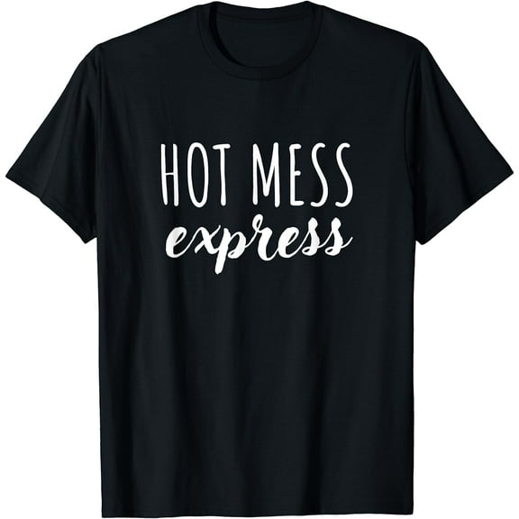 Hot mess express T-Shirt