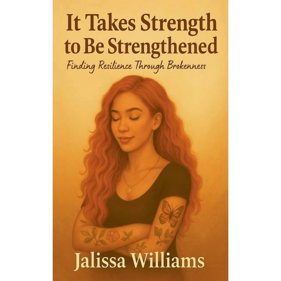 It Takes Strength to Be Strengthened, (Paperback)