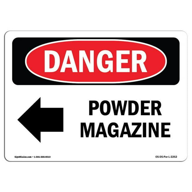 SignMission OS-DS-A-1218-L-2262 12 x 18 in. OSHA Danger Sign - Powder Magazine Left Arrow