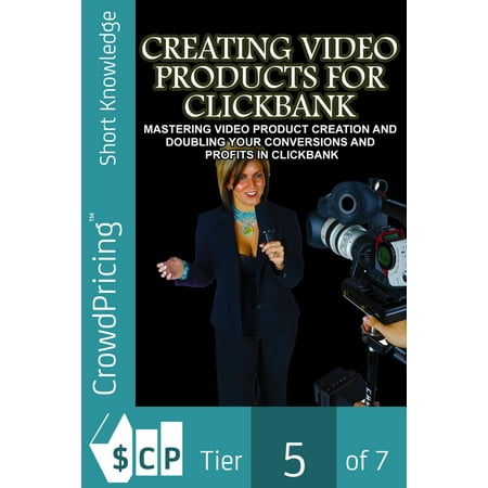 Creating Video Products for Clickbank: ClickBank Vendor Success strategy to Create & Sell Your Product - (Best Selling Clickbank Products)
