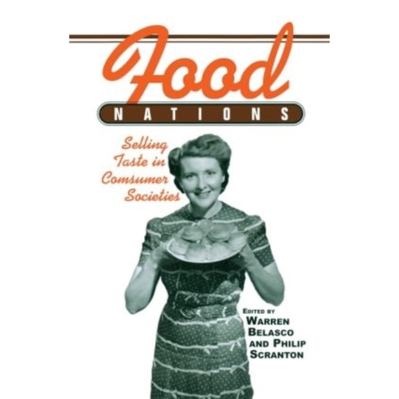 Pre-Owned Food Nations: Selling Taste in Consumer Societies (Paperback) 0415930774 9780415930772