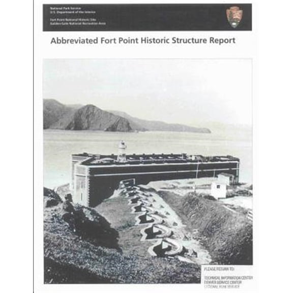 Pre-Owned Abbreviated Fort Point Historic Structure Report