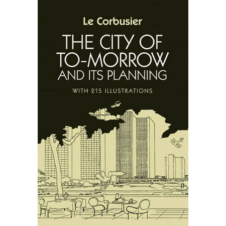 Dover Architecture The City of Tomorrow and Its Planning, (Paperback)