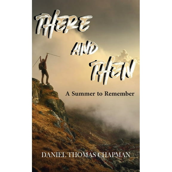 There and Then: A Summer to Remember, (Hardcover)