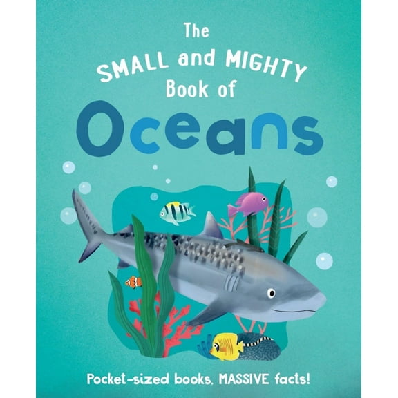 The Small and Mighty Book of Oceans