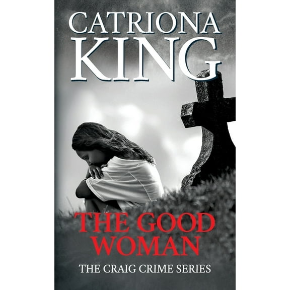 The Craig Crime Novels: The Good Woman (Paperback)