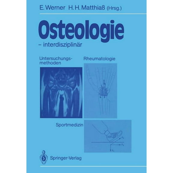 Osteologie -- InterdisziplinÃ¤r: Untersuchungsmethoden, Rheumatologie, Sportmedizin, (Paperback)