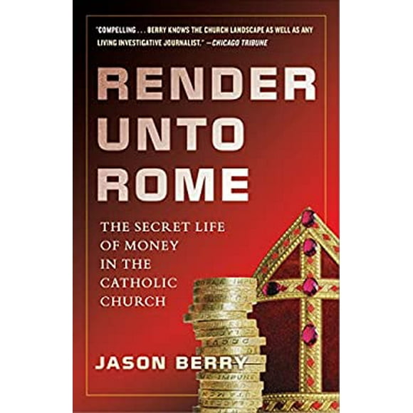 Pre-Owned Render unto Rome : The Secret Life of Money in the Catholic Church 9780385531344