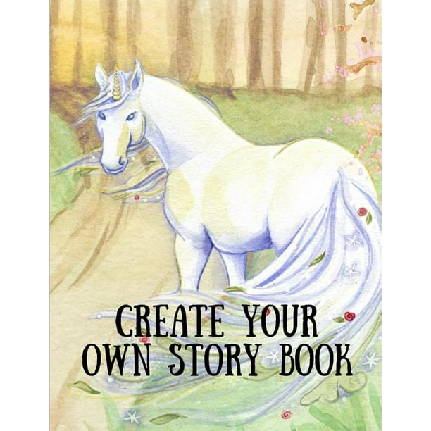 Create Your Own Story Book Draw Write Illustrate You re The 