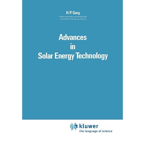 Advances in Solar Energy Technology: Volume 1: Collection and Storage Systems, (Paperback)