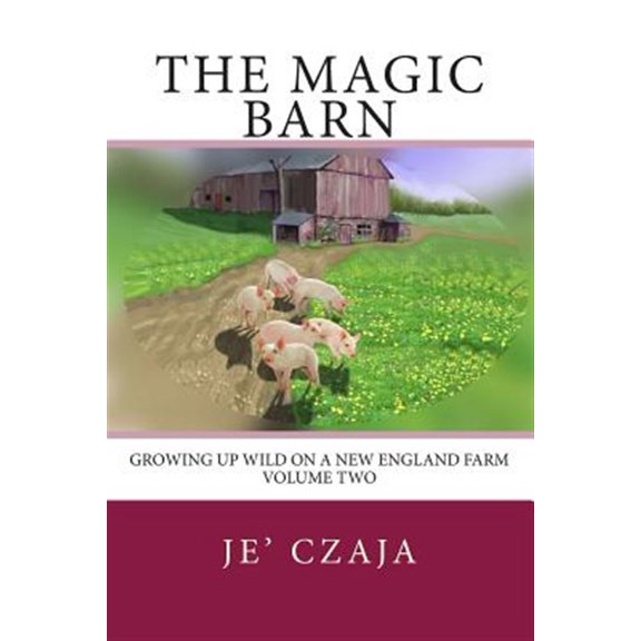 Pre-Owned Magic Barn : Growing Up Wild on a New England Farm