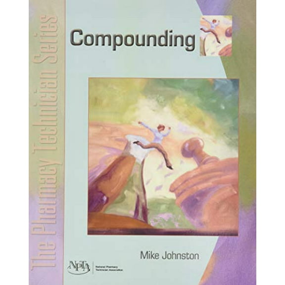 Pre-Owned Compounding: The Pharmacy Technician Series (Paperback) 0131147609 9780131147607