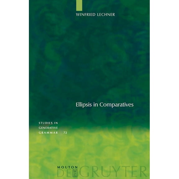 Studies in Generative Grammar [Sgg] Ellipsis in Comparatives, Book 72, (Hardcover)