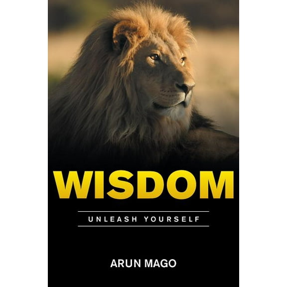 Wisdom: Unleash Yourself (Paperback)
