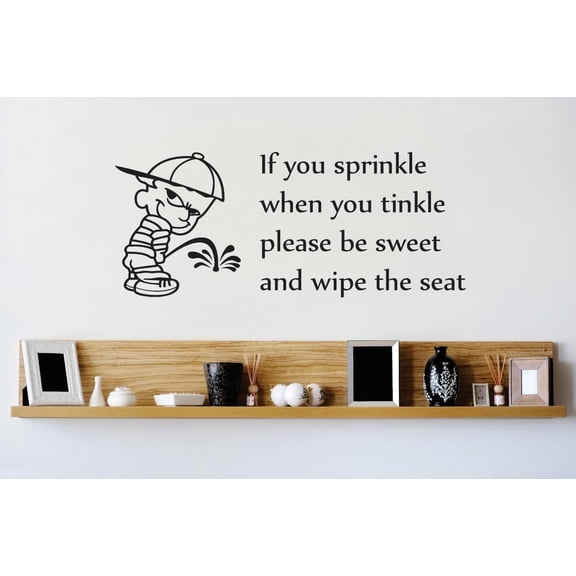 Do It Yourself Wall Decal Sticker If You Sprinkle When You Tinkle Please Be Sweet & Wipe The Seat Bathroom Image Quote Mural 12x18"