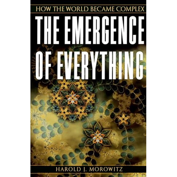 Pre-Owned The Emergence of Everything: How the World Became Complex (Paperback) 0195173317 9780195173314