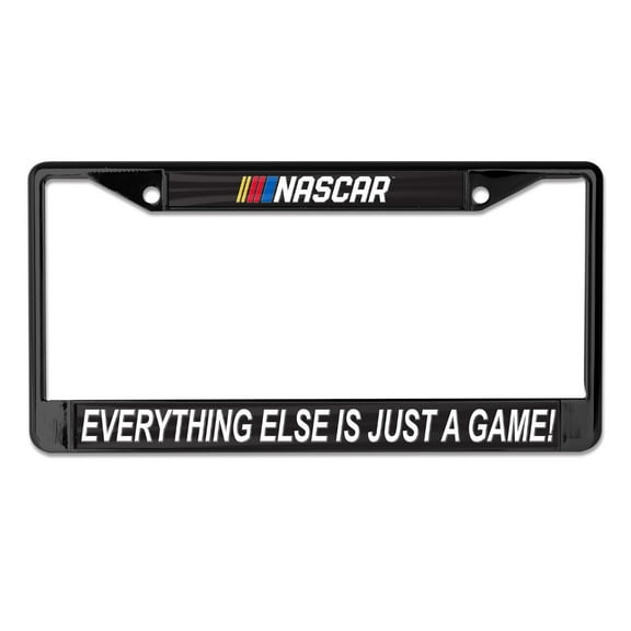 Nascar-Everything Else Is Just A Game Black License Plate Frame
