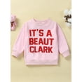 thumbnail image 2 of Kids Toddler Baby Girl Fall Clothes It's a Beaut Clark Letters Print Pullover Sweatshirt Winter Warm Sweater Tops, 2 of 8