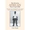 thumbnail image 3 of The Life of an African Peace Corps Child: The Life and Experiences of a Peace Corps Child of Kom, Cameroon, 3 of 3