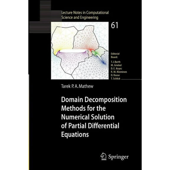 Lecture Notes in Computational Science a Domain Decomposition Methods for the Numerical Solution of Partial Differential Equations, Book 61, (Paperback)