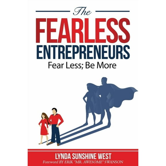 The Fearless Entrepreneurs: Fear Less; Be More, (Paperback)