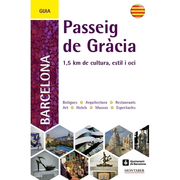 Guia del passeig de GrÃ cia de Barcelona, (Paperback)