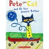 Pete the Cat and His Four Groovy Buttons Paperback - USED - GOOD Condition