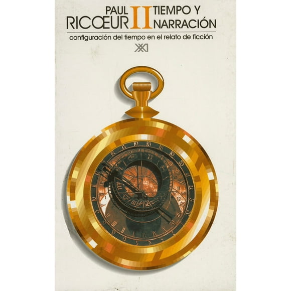 Tiempo y Narracion T. 02 SIGLO XXI EDITORES Paul Ricoeur