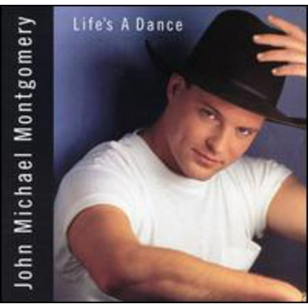 Life's a Dance (The Best Of John Michael Montgomery)