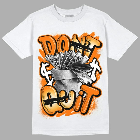 Dunk Low Magma Orange DopeSkill Unisex Shirt Don't Quit Graphic