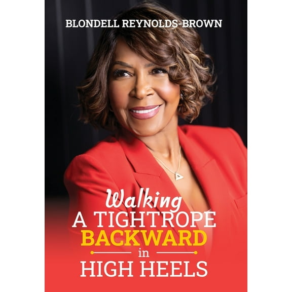 Walking a Tightrope Backward in High Heels, (Hardcover)