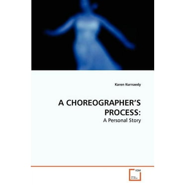 A Choreographer's Process (Paperback)
