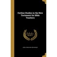 thumbnail image 1 of Outline Studies in the New Testament for Bible Teachers (Hardcover), 1 of 6