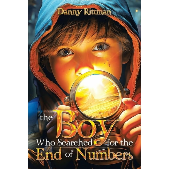 The Boy Who Searched for the End of Numbers (Paperback)
