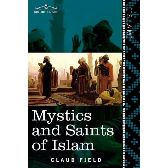 Mystics and Saints of Islam (Paperback)