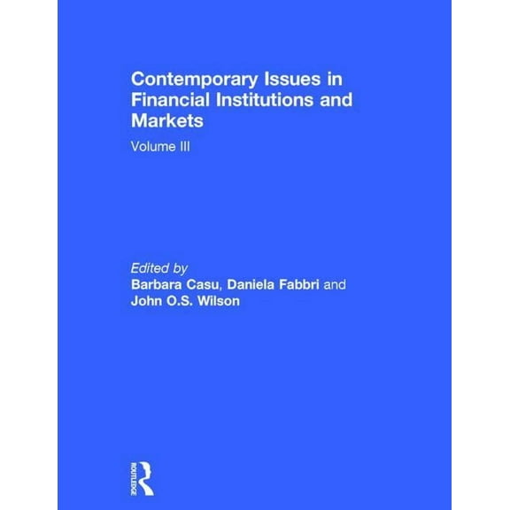 Contemporary Issues in Financial Institutions and Markets: Volume III, (Hardcover)