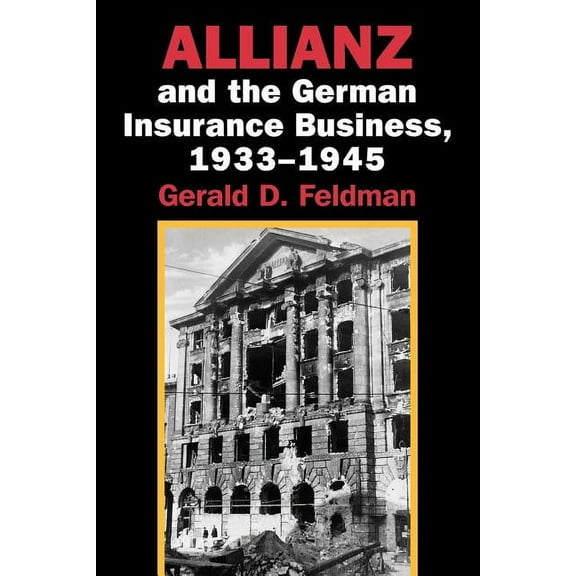 Allianz and the German Insurance Business, 1933 1945, (Paperback)